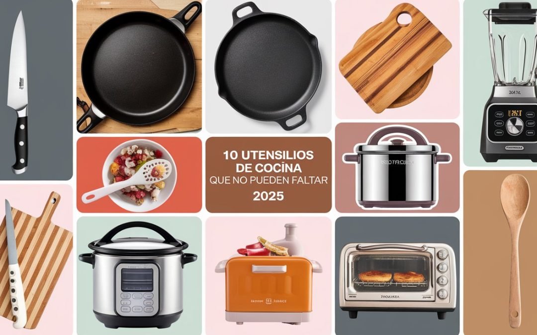 Los 10 Utensilios de Cocina que No Pueden Faltar en tu Hogar este 2025