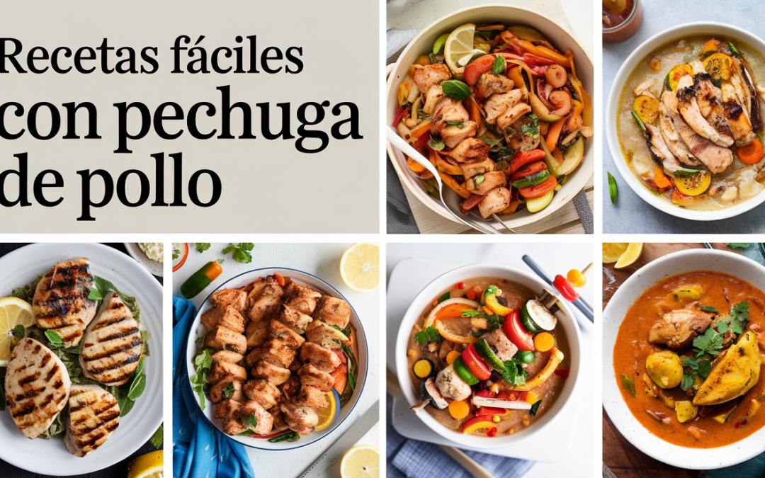 Recetas Fáciles con Pechuga de Pollo